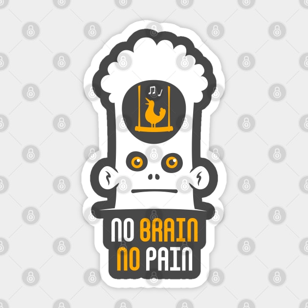 No Brain No Pain Sticker by zoljo